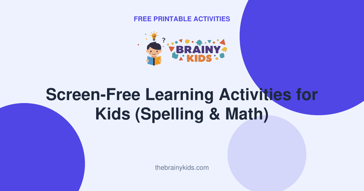 Screen-Free Learning Activities for Kids (Spelling & Math)